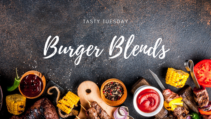 Tasty Tuesday: Burger Blends