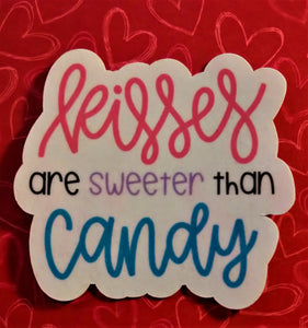 Kisses Are Sweeter Than Candy