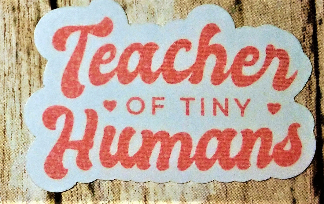 Teacher of Tiny Humans